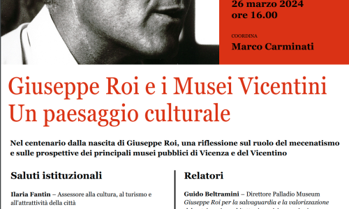 29-04-24 Giuseppe Roi e i Musei Vicentini - Un paesaggio culturale 